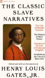 The Classic Slave Narratives