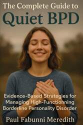 The Complete Guide to Quiet BPD: