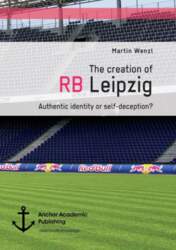 The creation of RB Leipzig. Authentic