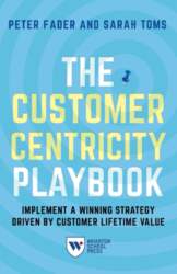 The Customer Centricity Playbook: Implement a