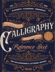 The Essential Calligraphy & Lettering Reference