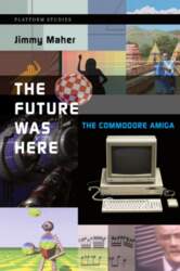The Future Was Here: The Commodore