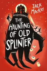 The Haunting of Old Splinter