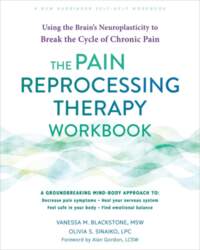 The Pain Reprocessing Therapy Workbook: Using