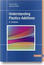 Understanding Plastics Additives: A Textbook