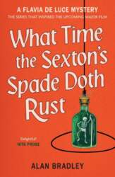 What Time the Sexton`s Spade Doth