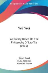 Wu Wei: A Fantasy Based On