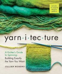Yarnitecture: A Knitter`s Guide to Spinning:
