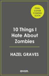 10 Things I Hate About Zombies