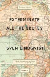 `Exterminate All The Brutes`