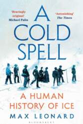 A Cold Spell: A Human History
