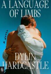 A Language of Limbs: A Novel