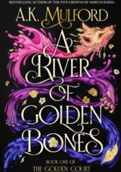 A River of Golden Bones