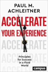 Accelerate Your Experience: Principles for Success