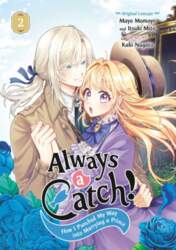 Always a Catch! 02: How I