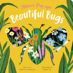 Beautiful Bugs: Nature Pop-ups