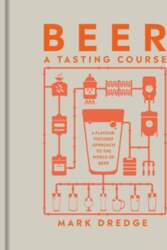 Beer A Tasting Course: A Flavour-Focused
