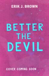 Better the Devil