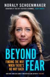 Beyond Fear: Finding the Way When