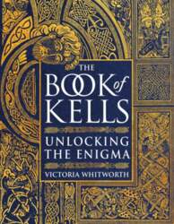 Book of Kells: Unlocking the Enigma