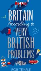 Britain According to Very British Problems