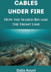 Cables Under Fire: How the Seabed
