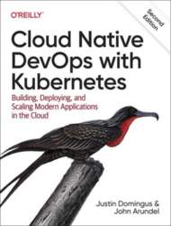 Cloud Native DevOps with Kubernetes: Building