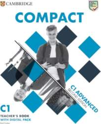 Compact Advanced. Teacher`s Book with Digital
