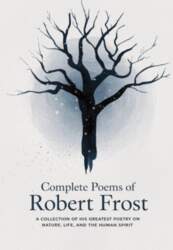 Complete Poems of Robert Frost: A
