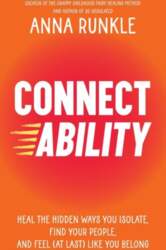 Connectability: Heal the Hidden Ways You