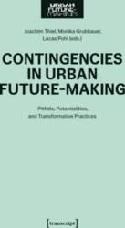 Contingencies in Urban Future-Making: Pitfalls, Potentialities