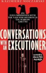 Conversations with an Executioner: 255 Days