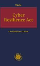 Cyber Resilience Act: A Practitioner`s Guide
