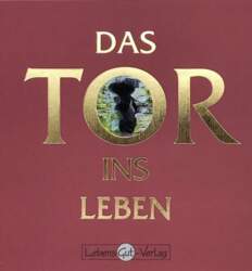 Das Tor ins Leben
