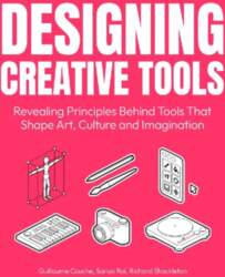 Designing Creative Tools: Revealing the Design
