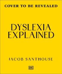 Dyslexia Explained: Your Toolkit to Understanding