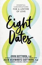 Eight Dates: Essential Conversations for a