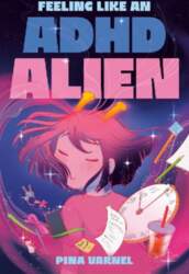 Feeling Like an ADHD Alien: A