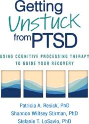 Getting Unstuck from PTSD: Using Cognitive