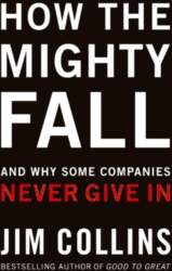 How the Mighty Fall: And Why