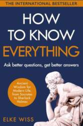How to Know Everything: Ask better