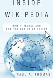 Inside Wikipedia: How It Works and