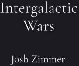 Intergalactic Wars: The Complete Collection