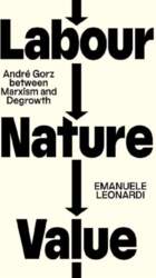 Labour, Nature, Value: André Gorz between