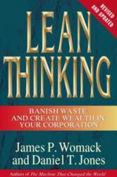 Lean Thinking: Banish Waste and Create