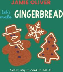 Let`s Make Gingerbread: See It, Say