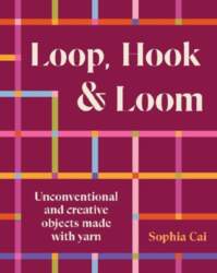 Loop, Hook, Loom: A creative collection