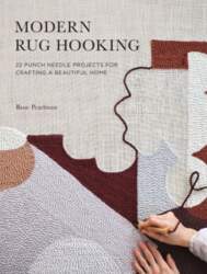 Modern Rug Hooking: 22 Punch Needle