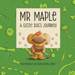 Mr Maple: A Guide Dog`s Journey