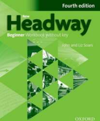 New Headway Beginner: Workbook without Key
